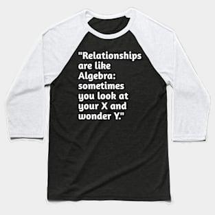 Funny valentines day humour Baseball T-Shirt